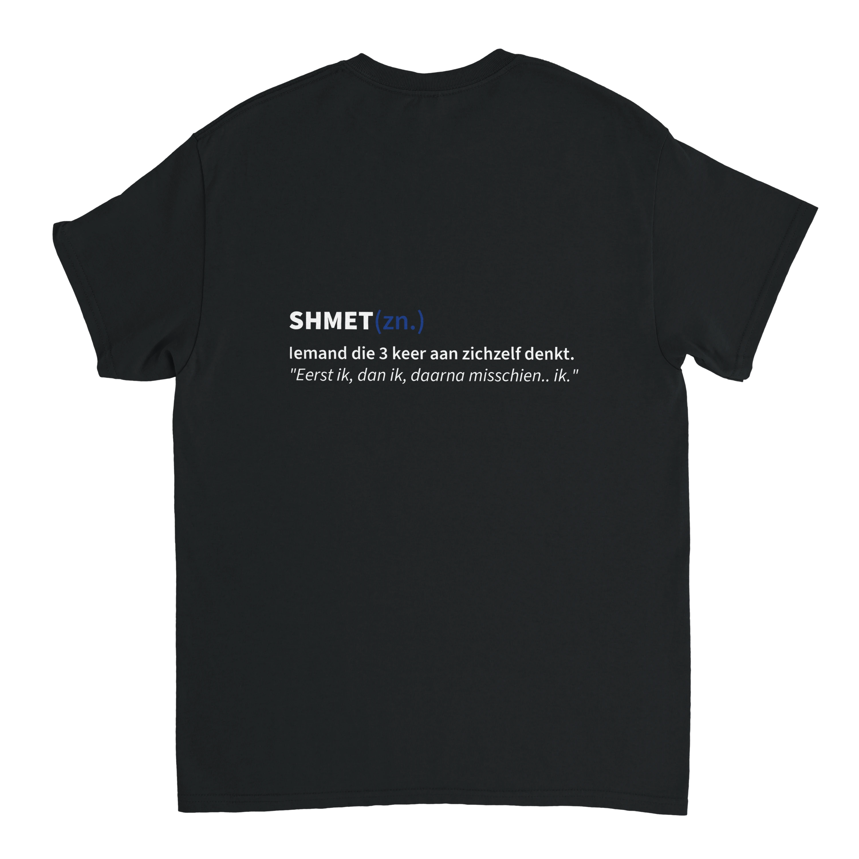 “WEES EEN SHMET" -  Official Tee (WHITE)